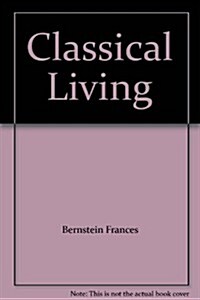 Classical Living (Paperback)