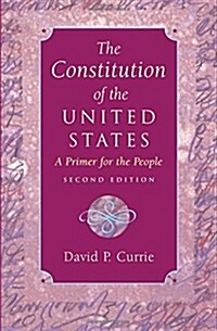 The Constitution of the United States: A Primer for the People (Paperback, 2)
