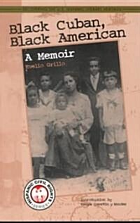 Black Cuban, Black American: A Memoir (Paperback)