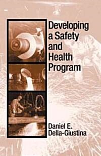 Developing a Safety and Health Program (Hardcover)