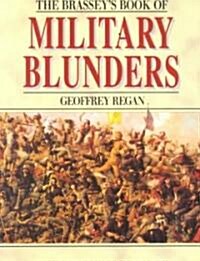 The Brasseys Book of Military Blunders (Paperback)