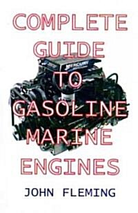 Complete Guide to Gasoline Marine Engines (Paperback)
