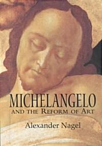 Michelangelo and the Reform of Art (Hardcover)
