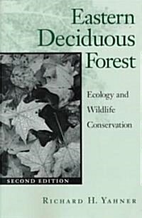 Eastern Deciduous Forest: Ecology and Wildlife Conservation Volume 4 (Paperback, 2)