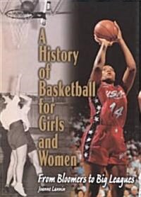 A History of Basketball for Girls and Women (Library)