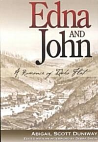Edna and John: A Romance of Idaho Flat (Paperback)