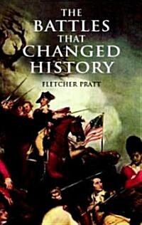 The Battles That Changed History (Paperback)