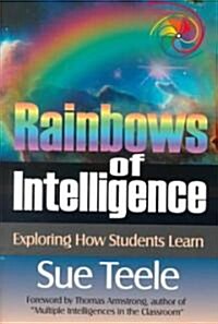 Rainbows of Intelligence: Exploring How Students Learn (Paperback)