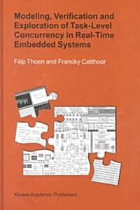 Modeling, Verification and Exploration of Task-Level Concurrency in Real-Time Embedded Systems (Hardcover, 2000)