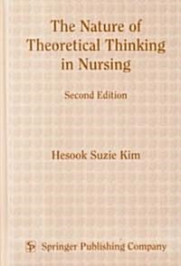 [중고] The Nature of Theoretical Thinking in Nursing (Hardcover, 2nd, Subsequent)