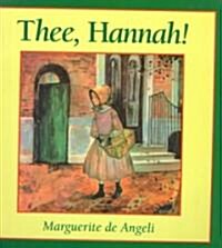 Thee, Hannah! (Paperback)