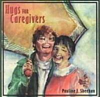 Hugs for Caregivers (Paperback)