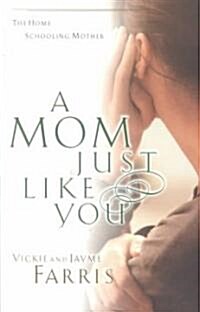 A Mom Just Like You (Paperback)