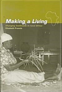 Making a Living : Changing Livelihoods in Rural Africa (Paperback)