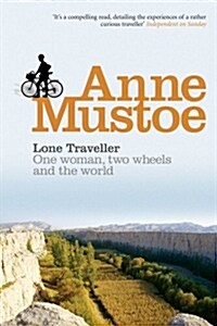 Lone Traveller : One Woman, Two Wheels and the World (Paperback)