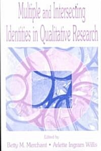 Multiple and Intersecting Identities in Qualitative Research (Paperback)