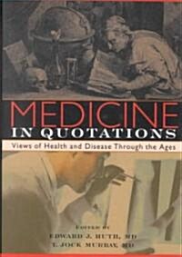 Medicine in Quotations (Hardcover)