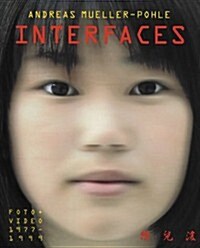 Andreas Muller-Pohle: Interfaces (Hardcover)