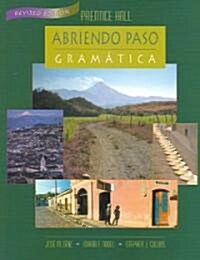 Prentice Hall Abriendo Paso Gramatica Student Edition Softcover 2005c (Paperback)