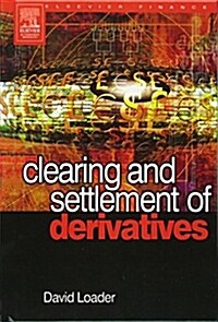 Clearing And Settlement Of Derivatives (Hardcover)