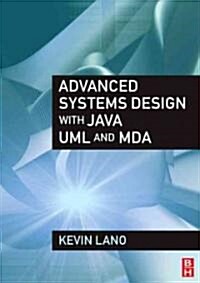 Advanced Systems Design With Java, Uml And Mda (Paperback)
