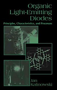 Organic Light-Emitting Diodes: Principles, Characteristics & Processes (Hardcover)