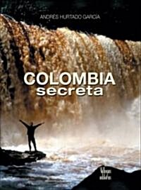 Colombia Secreta (Hardcover)