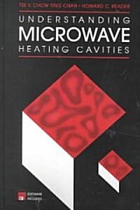 Understanding Microwave Heating Cavities (Hardcover)