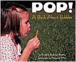 Pop!: A Book about Bubbles (Paperback)