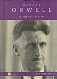 George Orwell: Battling Big Brother (Hardcover)