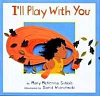 Ill Play With You (School & Library)