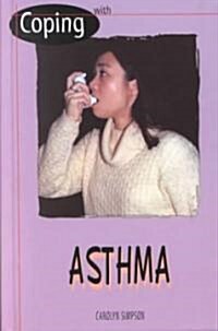 Coping with Asthma (Library Binding, Revised)