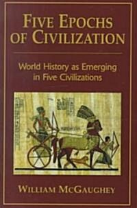 Five Epochs of Civilization (Paperback)