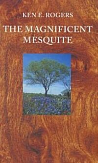 [중고] The Magnificent Mesquite (Hardcover)