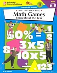 Math Games Throughout the Year Grades 6-8 (Paperback)