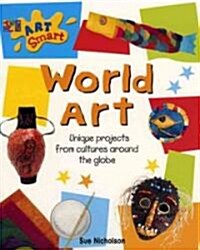World Art: Unique Projects from Cultures Around the Globe (Paperback)