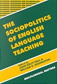 The Sociopolitics of English Language Teaching (Paperback)