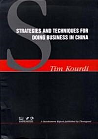 Strategies and Techniques for Doing Business in China (Hardcover)