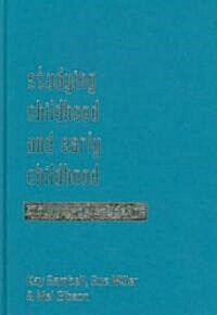Studying Childhood and Early Childhood : A Guide for Students (Hardcover)