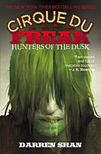 Cirque Du Freak: Hunters of the Dusk (Paperback)
