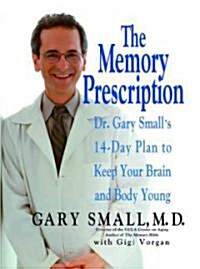 The Memory Prescription: Dr. Gary Smalls 14-Day Plan to Keep Your Brain and Body Young (Paperback)