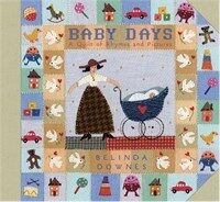 Baby days : a quilt of rhymes and pictures 