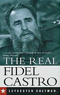 The Real Fidel Castro (Paperback)