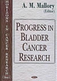Progress In Bladder Cancer Research (Hardcover)