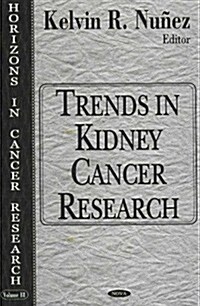 Trends in Kidney Cancer Research (Horizons in Cancer Research Vol 18) (Hardcover)