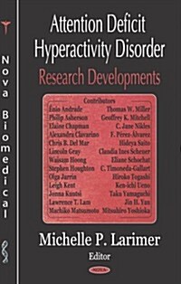 Attention Deficit Hyperactivity Disorder (ADHD Research Developments (Hardcover)