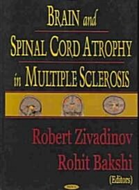 Brain And Spinal Cord Atrophy In Multiple Sclerosis (Hardcover)