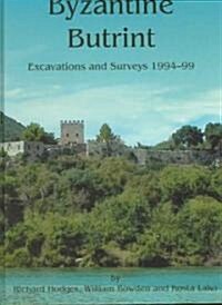 Byzantine Butrint: Excavations and Surveys 1994-99 (Hardcover)
