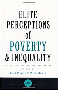 Elite Perceptions of Poverty and Inequality (Paperback)