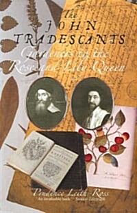 John Tradescants : Gardeners to the Rose and Lily Queen (Paperback, 3 Revised edition)